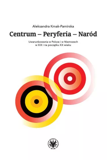 Centrum - Peryferia - Nar�d - Aleksandra Kmak-Pamirska
