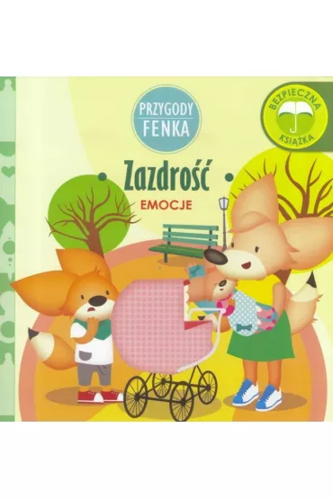 Przygody Fenka. Emocje. Zazdro�� - Ewa Zontek, Magdalena Gruca