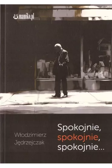 Spokojnie spokojnie spokojnie - W�odzimierz  J�drzejczak