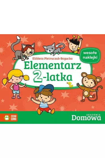 Domowa Akademia. Elementarz 2-latka - El�bieta Pietruczuk-Bogucka