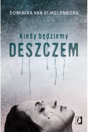 eBook Kiedy b�dziemy deszczem mobi epub - Dominika Van Eijkelenborg