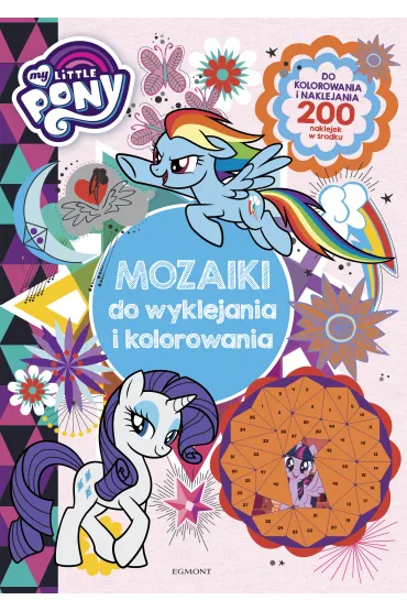 My Little Pony. Mozaiki do wyklejania i kolorowania