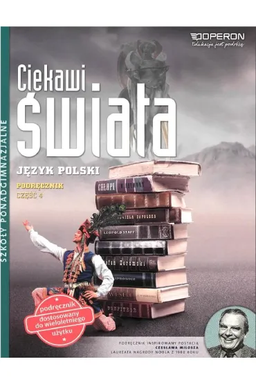 Ciekawi �wiata. J�zyk polski. Cz�� 4. Podr�cznik. Zakres podstawowy i rozszerzony. Szko�y ponadgimnazjalne - Ewa Niwi�ska-Lipi�ska, Jolanta Pol