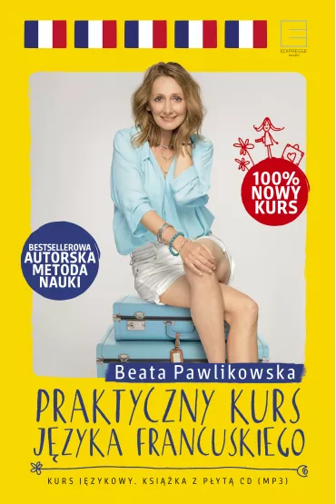 Praktyczny kurs jzyka francuskiego - Beata Pawlikowska