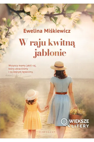 W raju kwitn� jab�onie (wi�ksze litery) - Ewelina  Mi�kiewicz