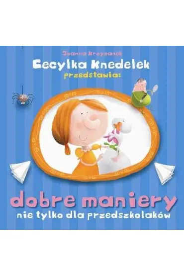 Dobre maniery nie tylko dla przedszkolak�w - Joanna Krzy�anek