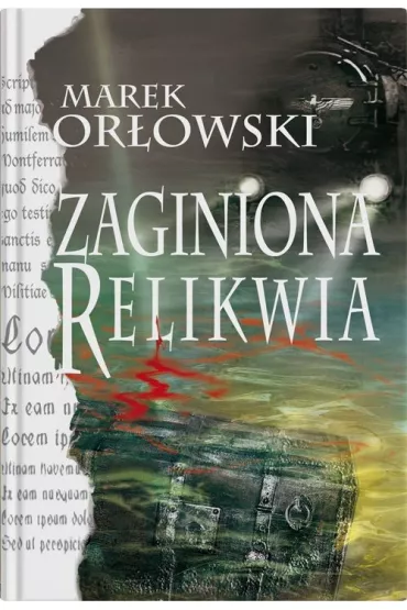 Zaginiona relikwia - Marek Or�owski