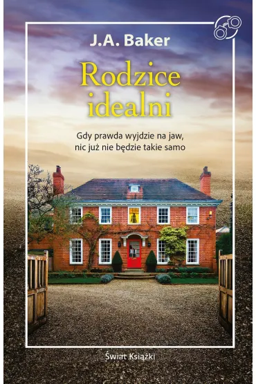 Rodzice idealni - J A Baker
