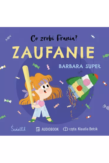 Audiobook Zaufanie. Co zrobi Frania? Tom 7 mp3 - Barbara Supe