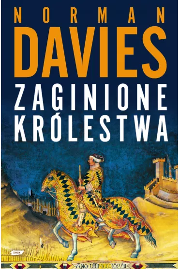 Zaginione kr�lestwa - Norman Davies