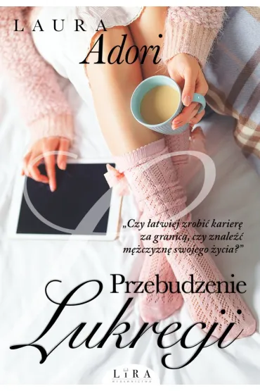 Przebudzenie Lukrecji. Tom 1 - Laura Adori