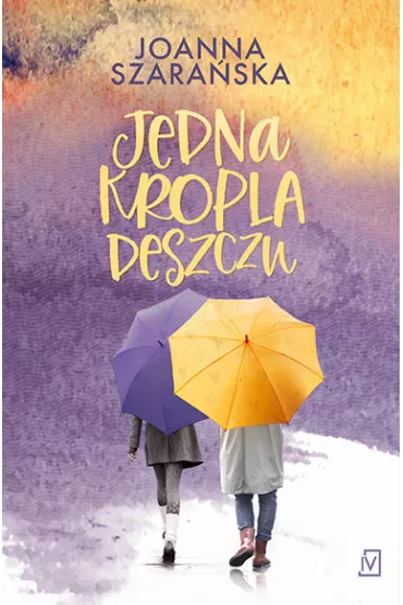 Jedna kropla deszczu - Joanna Szara�ska