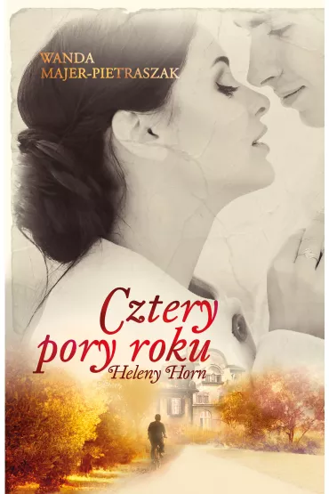 Cztery pory roku heleny horn - Wanda Majer-Pietraszak