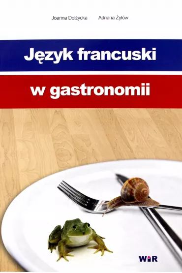 J�zyk francuski w gastronomii - Adriana �y��w, Joanna Do��ycka