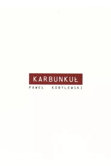 Karbunku� - Pawe� Kobylewski