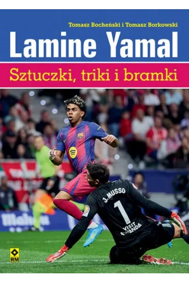Lamine Yamal Sztuczki, triki i bramki - Tomasz Boche�ski, Tomasz Borkowski