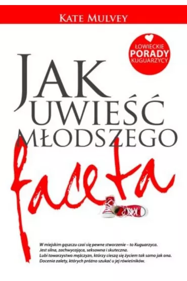 Jak uwie�� m�odszego faceta - Kate Mulvey