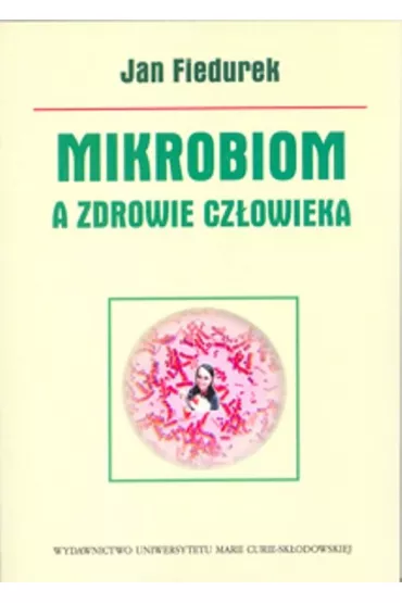 Mikrobiom, a zdrowie cz�owieka - Jan Fiedurek