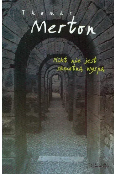 Nikt nie jest samotn� wysp� - Thomas Merton