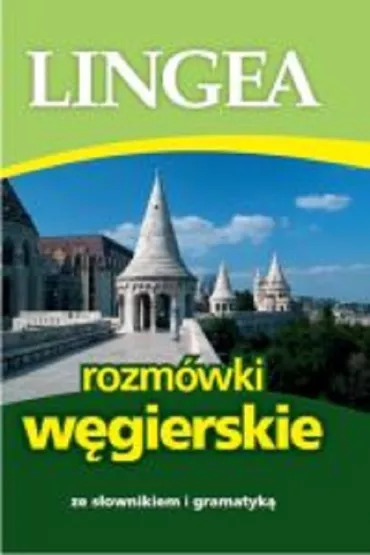 Rozm�wki w�gierskie ze s�ownikiem i gramatyk�