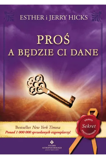 Pro� a b�dzie Ci dane - Esther Hicks, Jerry Hicks