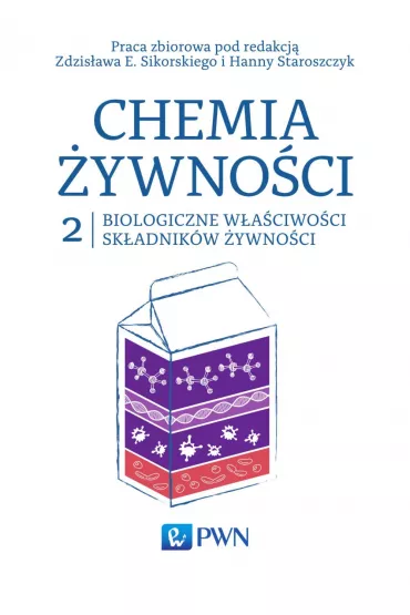 eBook Biologiczne waciwoci skadnikw ywnoci. Chemia ywnoci. Tom 2 mobi epub - Zdzisaw Sikorski, Hanna Staroszczyk