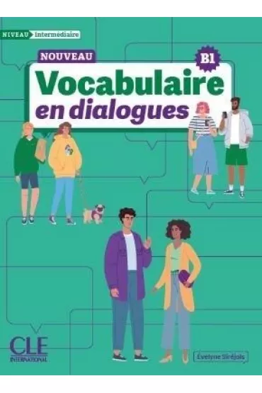 Vocabulaire en dialogues. Niveau intermediaire B1 - Evelyne Sirejols