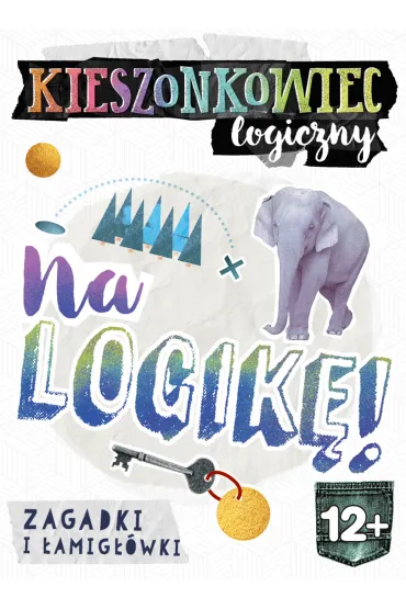 Kieszonkowiec logiczny Na logik�! (12+)