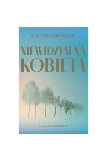 Niewidzialna kobieta - Drakuli� Slavenka
