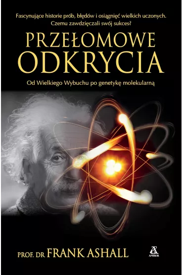 Przeomowe odkrycia - Frank Ashall