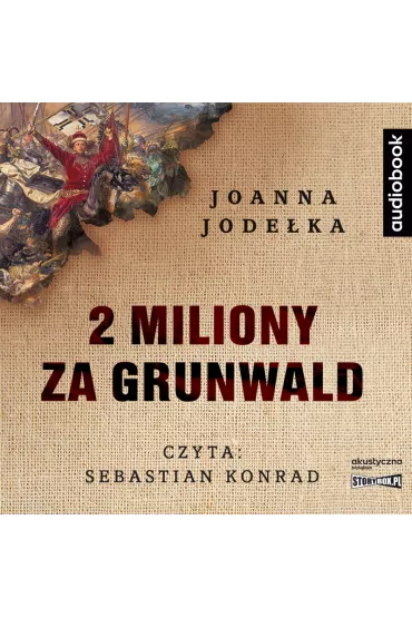 Audiobook 2 miliony za Grunwald CD - Joanna Jode�ka