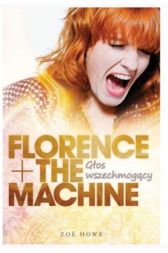 Florence + The Machine Gos wszechmogcy