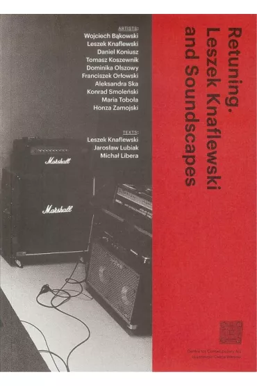 Retuning. Leszek Knaflewski and Soundscapes