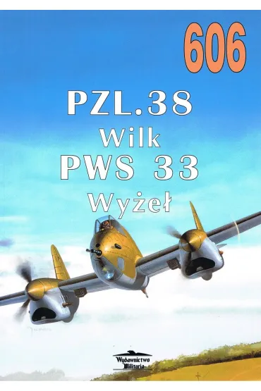 PZL.38 Wilk PWS 33 Wy�e�. Tom 606 - Janusz Ledwoch