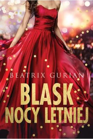 Blask nocy letniej - Beatrix Gurian