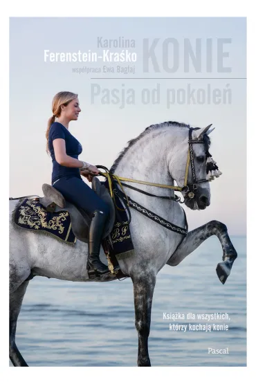 Konie.Pasja od pokole� - Karolina Ferenstein-Kra�ko