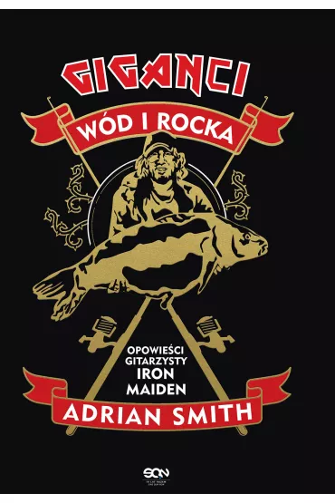 Giganci wd i rocka. Opowieci gitarzysty Iron Maiden - Adrian Smith