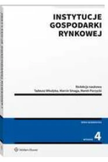 Instytucje gospodarki rynkowej - Marek Porzycki, Tadeusz W�udyka