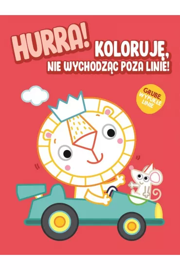 Hurra! Koloruj� nie wychodz�c poza linie. Lew