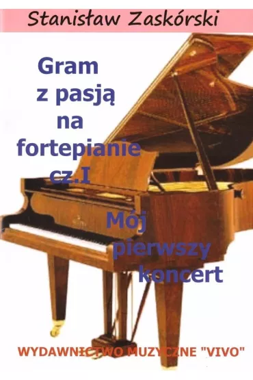 Gram z pasj� na fortepianie cz.1 - Stanis�aw  Zask�rski