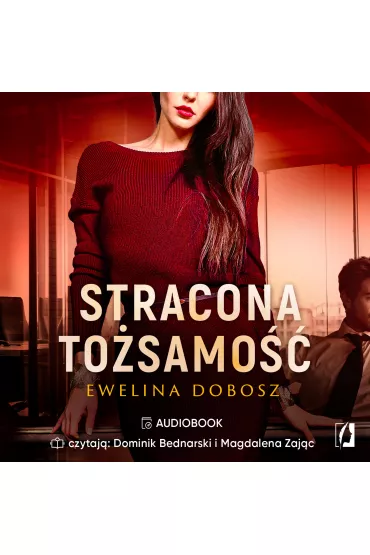 Audiobook Stracona to�samo��. Nowa to�samo��. Tom 2 mp3 - Ewelina Dobosz