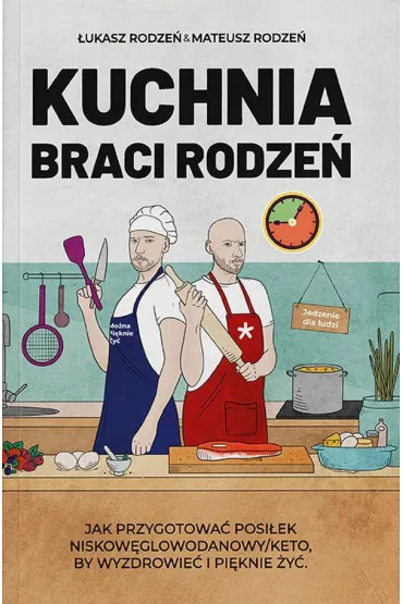 Pakiet: Metoda Odchudzania Braci Rodze�, Terapeutyczne ograniczanie w�glowodan�w z Bra�mi Rodze�, Kuchnia Braci Rodze� - �ukasz  Rodze�, Mateusz  Rodze�