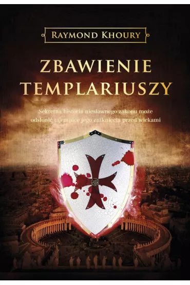 Zbawienie templariuszy - Raymond Khoury