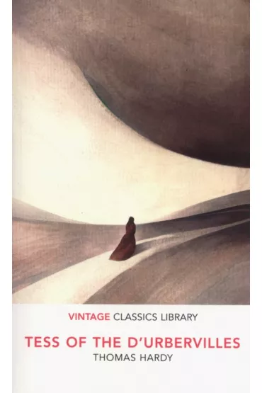 Tess of the D`Urbervilles. Vintage Classics Library - Thomas Hardy