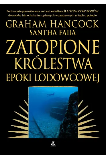 Zatopione kr�lestwa epoki lodowcowej - Graham Hancock