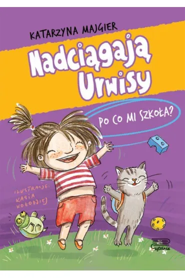 Po co mi szko�a? Nadci�gaj� Urwisy. Tom 2 - Katarzyna Majgier
