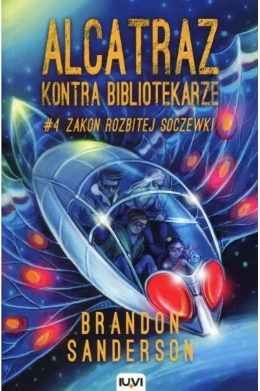 Zakon Rozbitej soczewki. Alcatraz kontra Bibliotekarze. Tom 4 - Brandon Sanderson