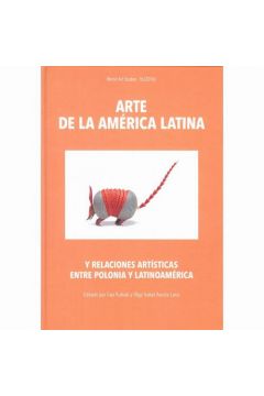 eBook Arte de la Amrica Latina y relaciones artsticas entre Polonia y Latinoamrica pdf