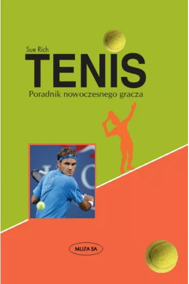 Tenis Poradnik nowoczesnego gracza /Muza/ - Sue Rich
