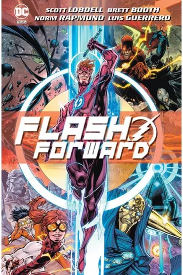 Uniwersum DC Flash Forward - Brett  Booth, Luis Guerrero, Norm  Rapmund, Scott  Lobdell